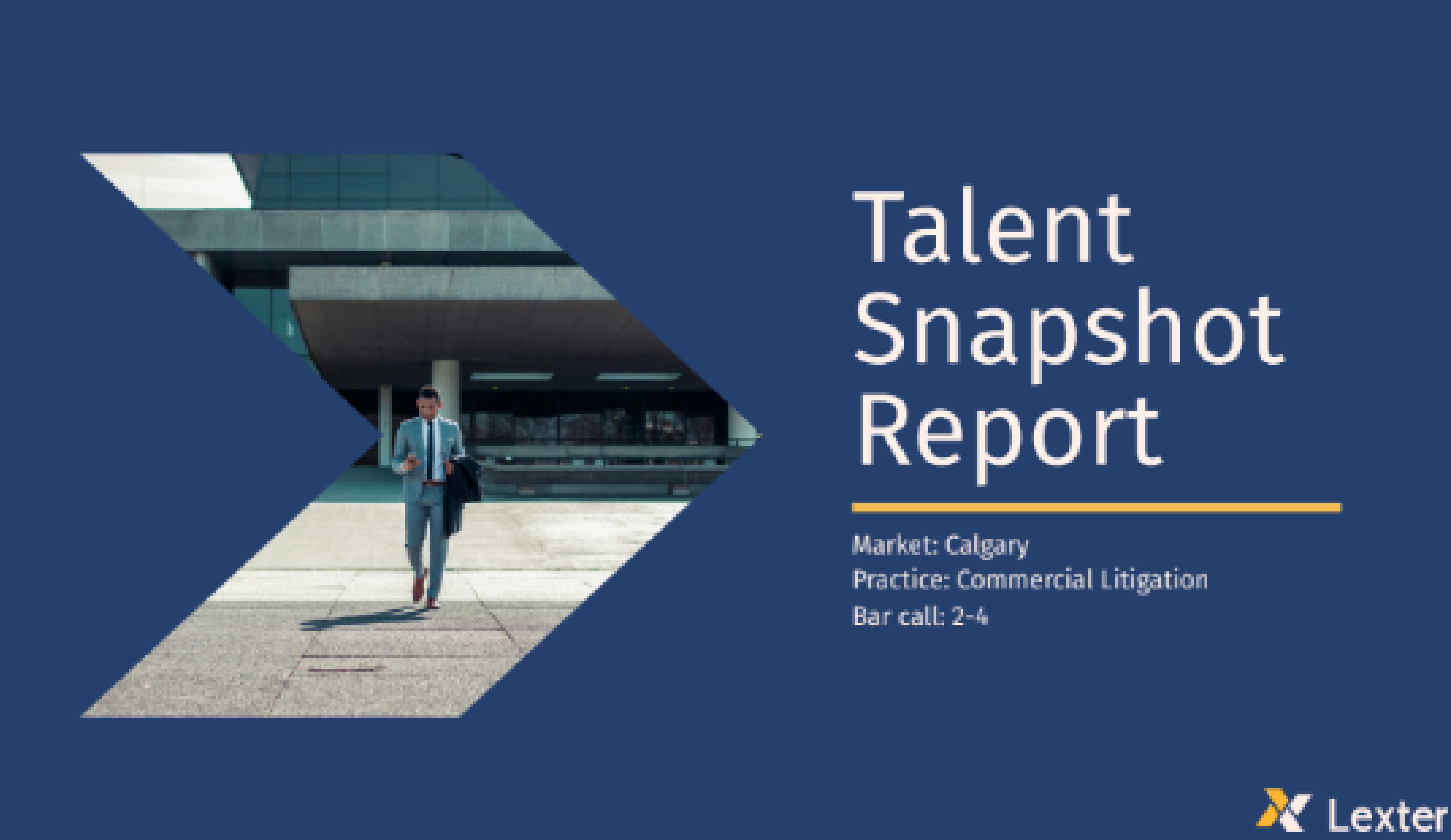 Talent Snapshot Report cover — Calgary, Commercial Litigation, Bar call 2-4